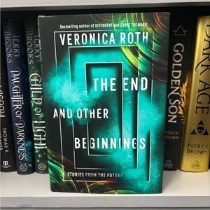 The End and Other Beginnings by Veronica Roth (Hardcover)